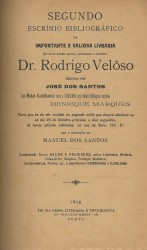 SEGUNDO ESCRINIO BIBLIOGRÁFICO da importante e valiosa livraria que foi notavel escritor, juriscinsulto e bibliófilo DR. RODRIGO VELÔSO. Com notas Camilianas sobre Camiliana pelo destinto Camilista HENRIQUE MARQUES.