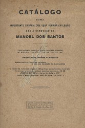 CATÁLOGO duma importante livraria que será vendida em leilão. Obras antigas e modernas, muitas das quais referentes ao Brazil, Japão, China, India, etc. Apreciadas obras classicas. Exemplares de tiragens especiaes e uma boa coleção de manuscritos.