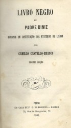 LIVRO NEGRO DE PADRE DINIZ. Romance em continuação aos Mysterios de Lisboa. Segunda edição.