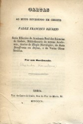 CARTAS AO MUITO REVERENDO EM CHRISTO PADRE FRANCISCO RECREIO... Por um Moribundo.