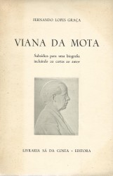 VIANA DA MOTA. Subsuidios para uma biografia incluindo 22 cartas do autor.