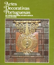 ARTES DECORATIVAS PORTUGUESAS NO MUSEU NACIONAL DE ARTE ANTIGA. Séculos XV-XVII