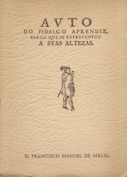 AVTO DO FIDALGO APRENDIZ. Reprodução fac-similada da edição de 1676. Introdução por José V. de Pina Martins.