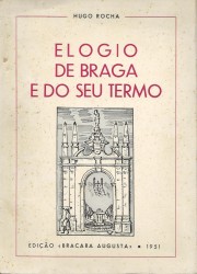 ELOGIO DE BRAGA E DO SEU TERMO. Desenhos da capa e do texto de Virgilio Amaral.
