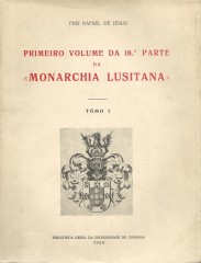 PRIMEIRO VOLUME (E SEGUNDO VOLUME) DA 18ª PARTE DA "MONARCHIA LUSITANA". Manuscrito original, publicado por M. Lopes de Almeida - Damião Peres - César Pegado.