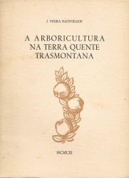 A ARBORICULTURA NA TERRA QUENTE TRANSMONTANA.