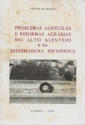 PROBLEMAS AGRICOLAS E REFORMAS AGRÁRIAS NO ALTO ALENTEJO E NA ESTREMADURA ESPANHOLA.