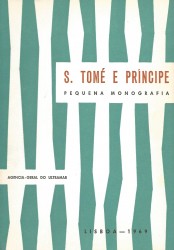 S. TOMÉ E PRINCIPE. Pequena monografia.