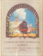 CAMINHOS DE FERROS DE BENGUELA. Notas sobre a construção deste Camonho de Ferro e seu grande valor para o desenvolvimento da Africa do Sul e Central. Publicado com a autorização do Conselho de Administração da Companhia do Caminho de Ferro de Benguela.
