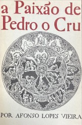 A PAIXÃO DE PEDRO O CRU.