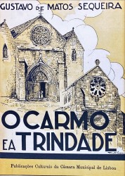 O CARMO E A TRINDADE. Subsídios para a história de Lisboa. Volume I (ao Volume III).