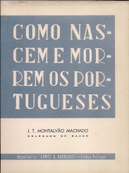 COMO NASCEM E MORREM OS PORTUGUESES. Estudo demográfico.