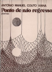 PONTO DE NÃO REGRESSO. Poemas. Com um estudo de Franco Nogueira.