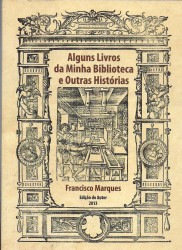 ALGUNS LIVROS DA MINHA BIBLIOTECA E OUTRAS HISTÓRIAS. Volume I (e Volume II)