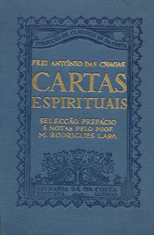 CARTAS ESPIRITUAIS. Selecção, prefácio e notas pelo Prof. M. Rodrigues Lapa.