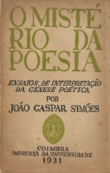 O MISTÉRIO DA POESIA. Ensaios de interpretação da Gènese Poética.