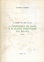 O CAMPO DE S. PAULO. A COMPANHIA DE JESUS E O PLANO PORTUGUÊS DO BRASIL.