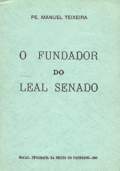 O FUNDADOR DO LEAL SENADO.