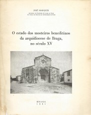 O ESTADO DOS MOSTEIROS BENEDITINOS DA ARQUIDIOCESE DE BRAGA, NO SÉCULO XV.