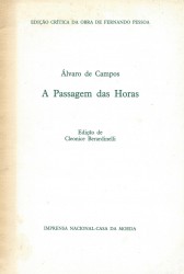 A PASSAGEM DAS HORAS, por Álvaro de Campos. Edição de Cldeonice Berardinelli. Nota prévia de Ivo de Castro.