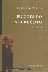 FICÇÕES DO INTERLÚDIO. 1914-1935. Edição de Fernando Cabral Martins.