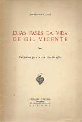 DUAS FASES DA VIDA DE GIL VICENTE. Subsidios para a sua identificação.