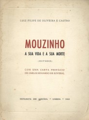 MOUZINHO. A SUA VIDA E A SUA MORTE (Estudo).