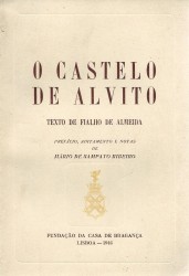 O CASTELO DE ALVITO. Texto de... Prefácio, aditamento e notas de Mário de Sampayo Ribeiro.