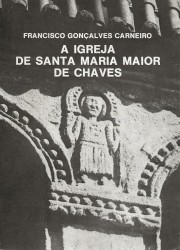 A IGREJA DE SANTA MARIA MAIOR DE CHAVES.