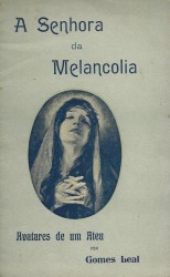 A SENHORA DA MELANCOLIA. Avatares de um Ateu.