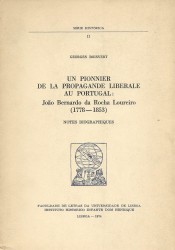 UN PIONNIER DE LA PROPAGANDE LIBERALE AU PORTUGAL: JOÃO BERNARDO DA ROCHA LOUREIRO (1778-1853). Notes Biographiques.