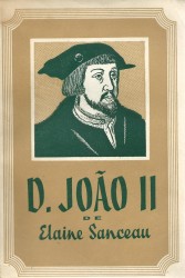 D. JOÃO II. Tradução do inglês de António Álvaro Dória. Revista pela autora.