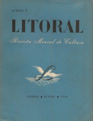 LITORAL. Revista Mensal de Cultura. Director: Carlos Queiroz. Orientação Gráfica de Bernardo Marques. Nº 1 (ao Nº 6).