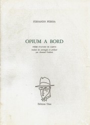 OPIUM A BORD. POEME D'ALVARO DE CAMPOS. Traduit du portugais et préfacé par Armand Guibert.