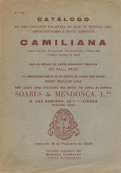 CATÁLOGO DE UMA IMPORTANTISSIMA E COMPLETA CAMILIANA. Reunida por um devotado camilianista portuense. Literatura portuguesa, antoniana, olisiponense, Batalha de Ourique, etc. etc.