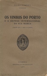 OS VINHOS DO PORTO E A DEFESA INTERNACIONAL DA SUA MARCA. (Subsidio para o estudo da questão).