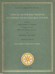 VIDA DO HONRADO INFANTE JOSAPHATE FILHO DEL REY AVENIR. VERSÃO DE...  e a identificação, por Diogo do Couto (1542-1616), de Josaphate com o Buda. Introdução e notas por Margarida Corrêa de Lacerda.