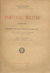 PORTUGAL MILITAR. Compêndio de História Militar e Naval de Portugal. Desde as origens do estado portucalense até o fim da Dinastia de Bragança.