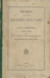 MANUAL PARLAMENTAR PARA USO DOS SENHORES DEPUTADOS DA NAÇÃO PORTUGUEZA. Colligido e anotado por...