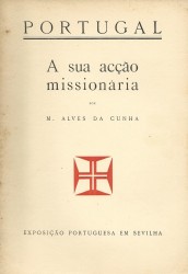 A SUA ACÇÃO MISSIONÁRIA.
