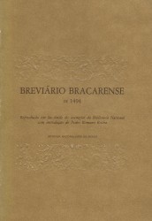 . BREVIÁRIO BRACARENSE DE 1494. Reprodução em fac-simile do exemplar da Biblioteca Nacional com introdução de Pedro Romano Rocha.