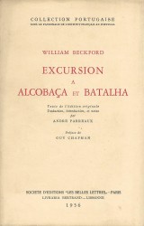 EXCURSION A ALCOBAÇA ET BATALHA. Texte de l'edition originale. Traduction, introduction, et notes par Andre Parreaux.