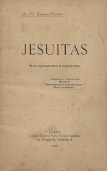 JESUITAS. Suas qualidades e douctrina.