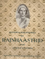 HISTÓRIA MARAVILHOSA DA RAINHA ASTRID.