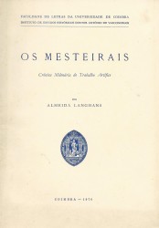 OS MESTEIRAIS. Crónica milenária do trabalho artífice.