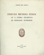 FERNÃO MENDES PINTO OU A SÁTIRA PICARESCA DA IDEOLOGIA SENHORIAL.