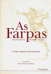 AS FARPAS. Crónica mensal da politica, das letras e dos costumes. Coordenação geral e introdução de Maria Filomena Mónica. Notas, tabela onomástica e glossário de Maria José Marinho.