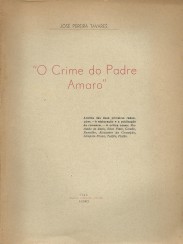 "O CRIME DO PADRE AMARO". Análise das duas primeiras redacções. A elaboração e publicação do romance. A critica coeva: Machado de Assis, Silva Pinto, Camilo, Ramalho, Alexandre da Conceição, Sampaio Bruno, Teófilo, Fialho.