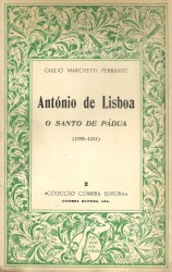 ANTÓNIO DE LISBOA. O SANTO DE PÁDUA. (1195-1231). Tradução de Fernando de Miranda. Com 4 gravuras hors-texte.