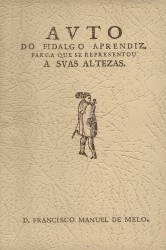 AVTO DO FIDALGO APRENDIZ. Reprodução fac-similada da edição de 1676. Introdução por José V. de Pina Martins.